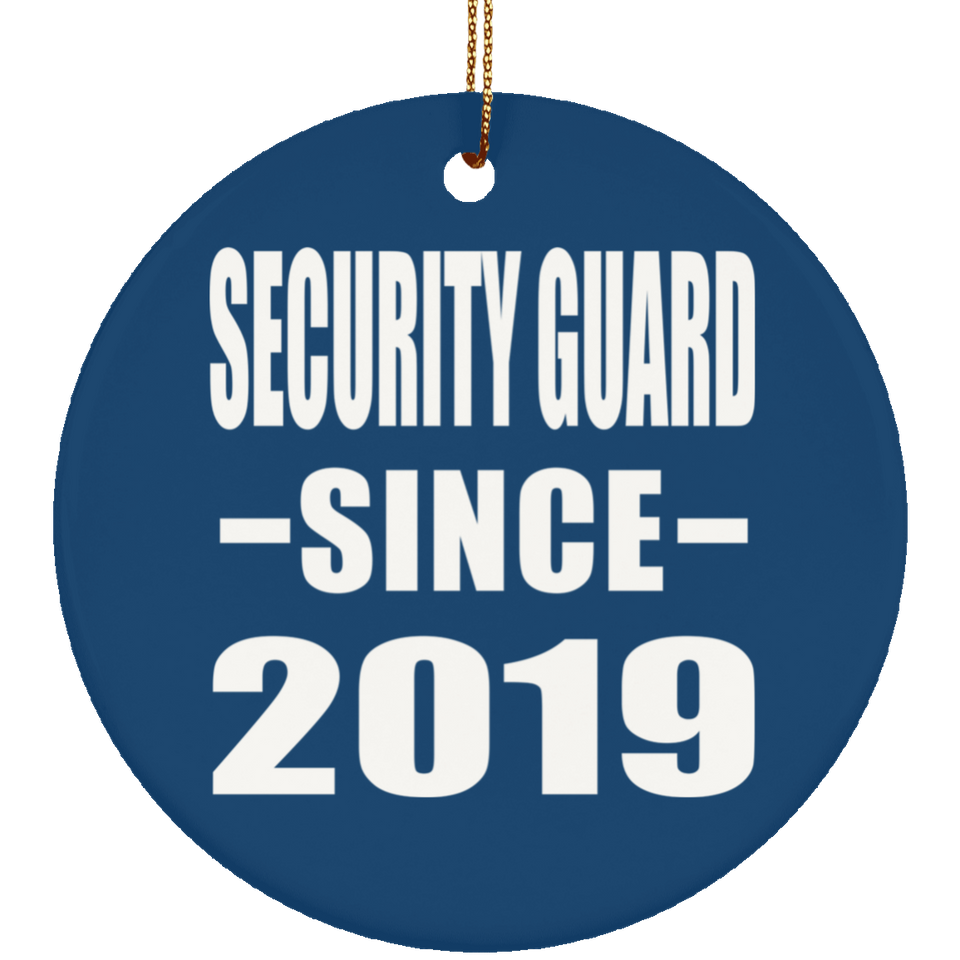 Security Guard Since 2019 - Circle Ornament
