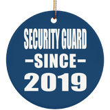 Security Guard Since 2019 - Circle Ornament