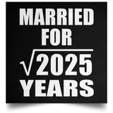 45th Anniversary Married For Square Root of 2025 Years - Poster Square