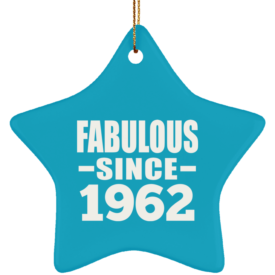 62nd Birthday Fabulous Since 1962 - Star Ornament