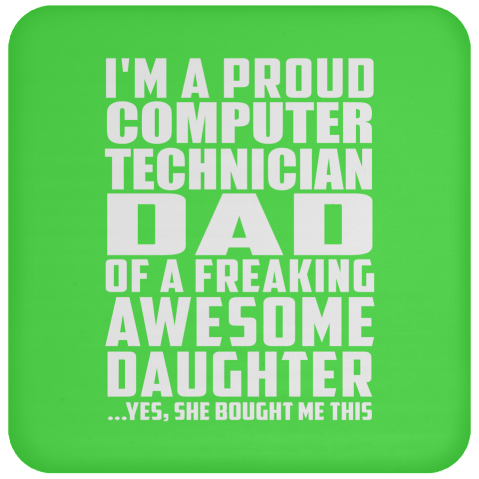 Proud Computer Technician Dad Of Awesome Daughter - Drink Coaster