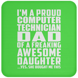 Proud Computer Technician Dad Of Awesome Daughter - Drink Coaster