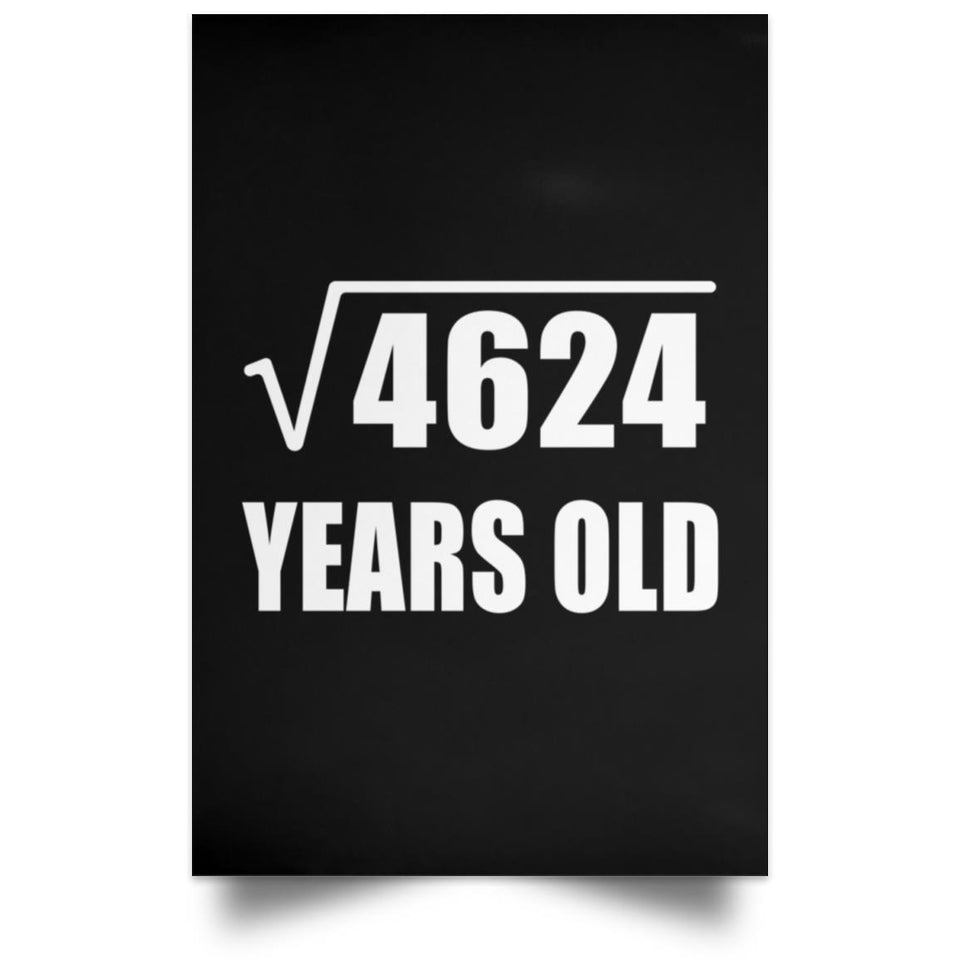 68th Birthday Square Root of 4624 Years Old - Poster Portrait