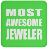 Most Awesome Jeweler - Drink Coaster