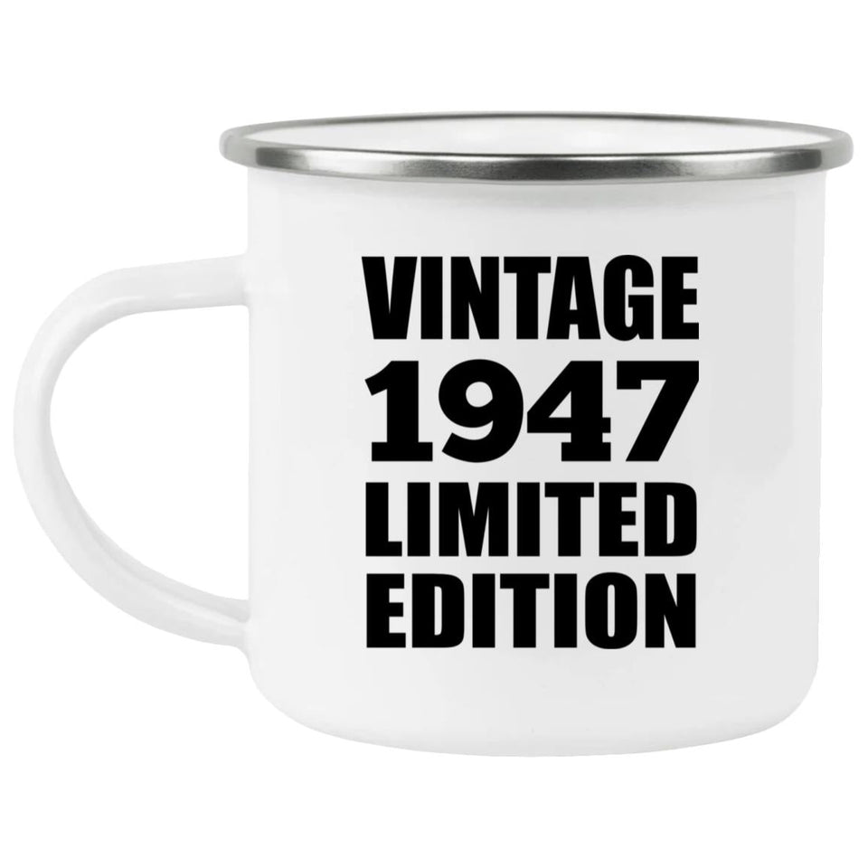 77th Birthday Vintage 1947 Limited Edition - 12oz Camping Mug
