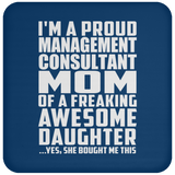 Proud Management Consultant Mom Of Awesome Daughter - Drink Coaster