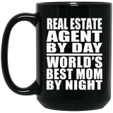 Real Estate Agent By Day World's Best Mom By Night - 15 Oz Coffee Mug Black