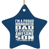 Proud Broadcaster Dad Of Awesome Son - Star Ornament