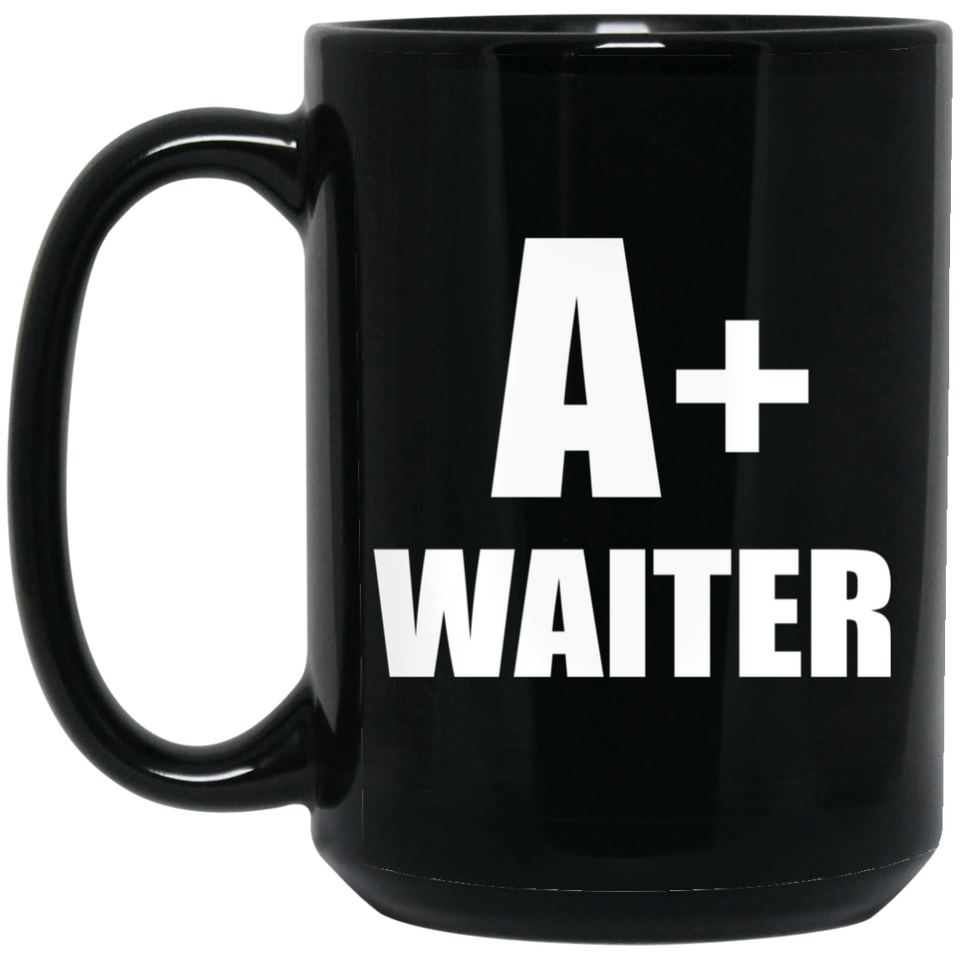 A+ Waiter - 15oz Coffee Mug Black