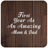 First Year As An Amazing Mom & Dad - Drink Coaster D