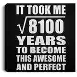 90th Birthday Took Square Root of 8100 Years To Awesome - Canvas Square