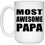 Most Awesome Papa - 15 Oz Coffee Mug