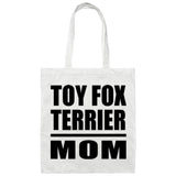Toy Fox Terrier Mom - Tote Bag White