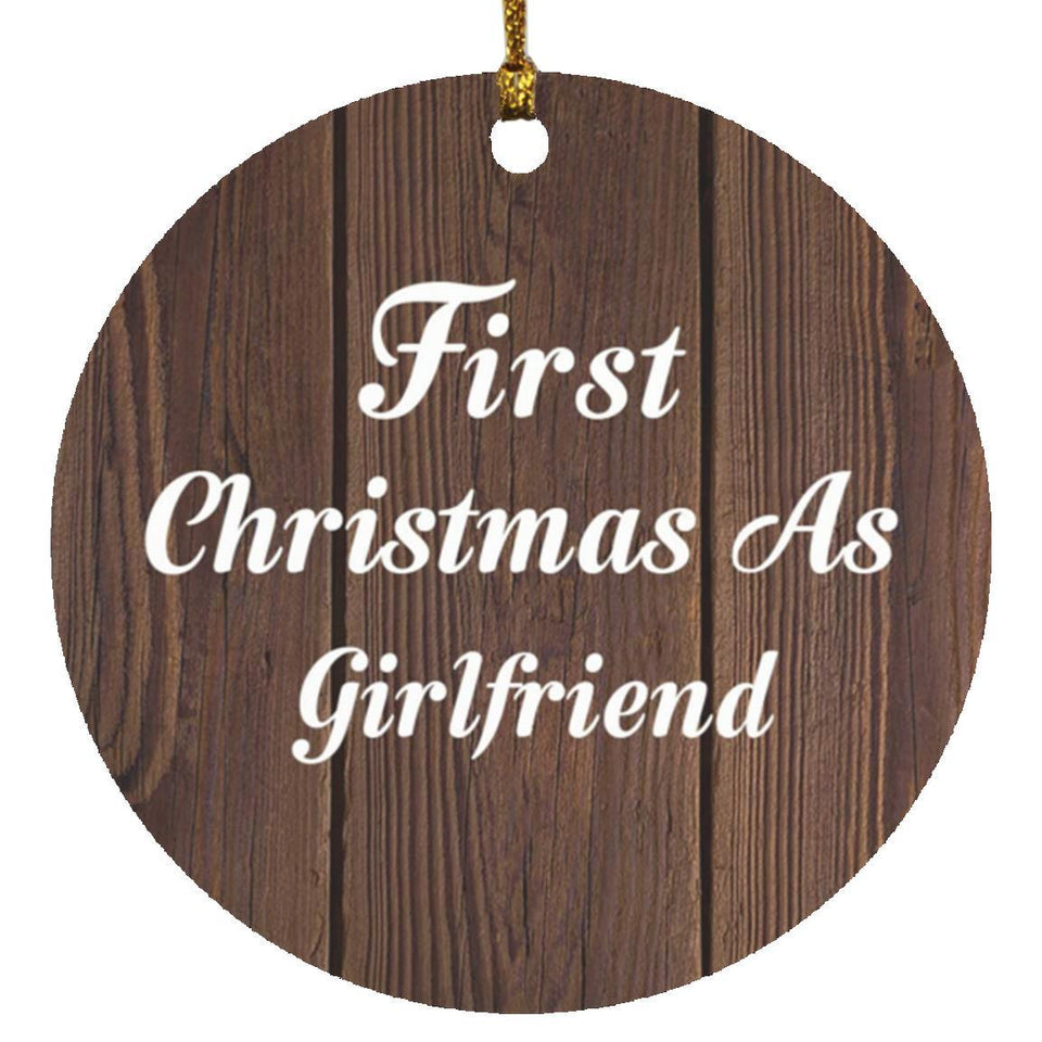 First Christmas As Girlfriend - Circle Ornament D