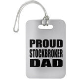 Proud Stockbroker Dad - Luggage Bag Tag