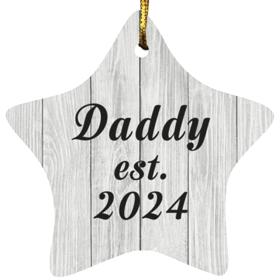 Daddy Established Est. 2024 - Star Ornament F