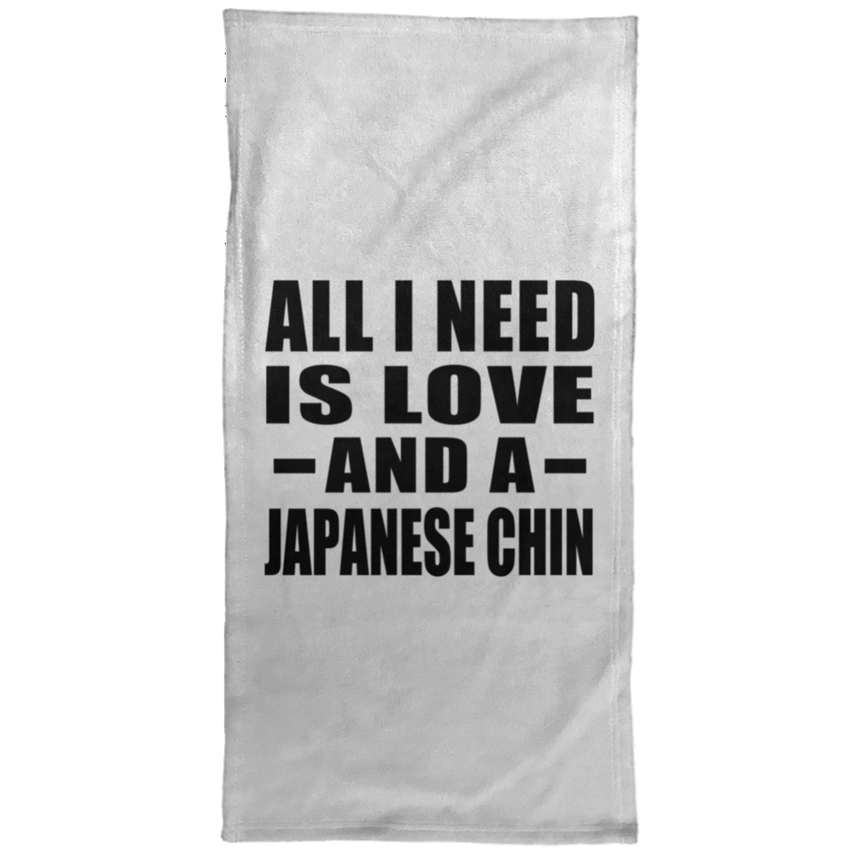 All I Need Is Love And A Japanese Chin - Hand Towel