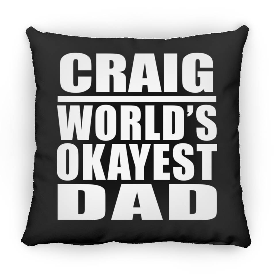 Craig World's Okayest Dad - Throw Pillow Black
