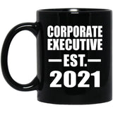 Corporate Executive Established EST. 2021 - 11oz Coffee Mug Black