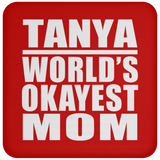 Tanya World's Okayest Mom - Drink Coaster