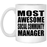 Most Awesome Social Community Manager - 11 Oz Coffee Mug