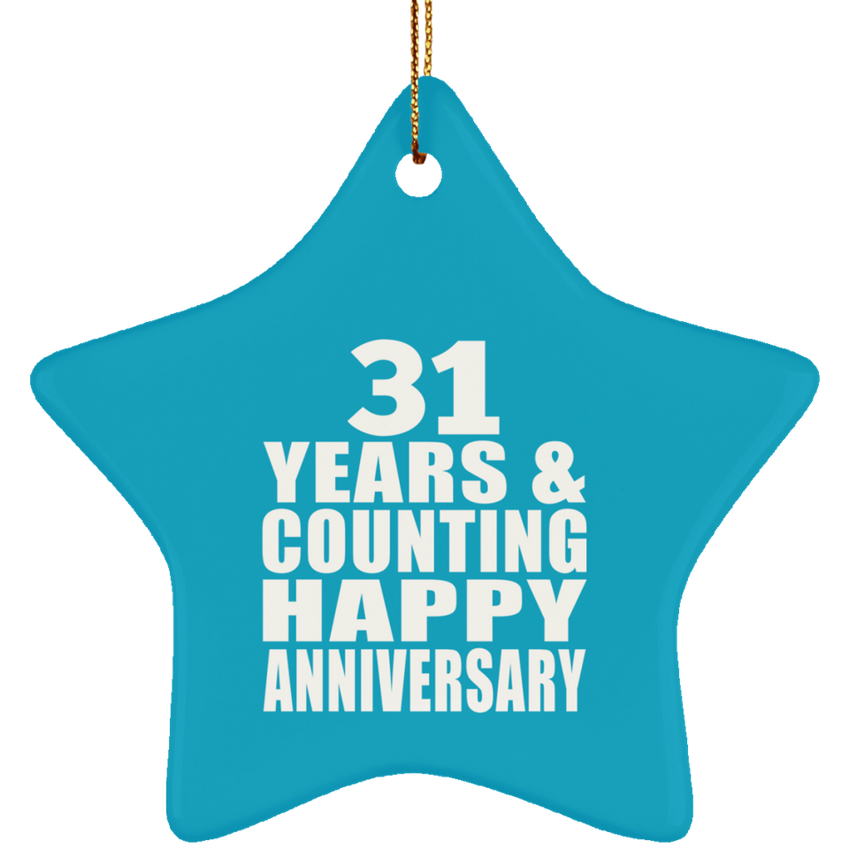 Happy 31st Anniversary 31 Years & Counting - Star Ornament
