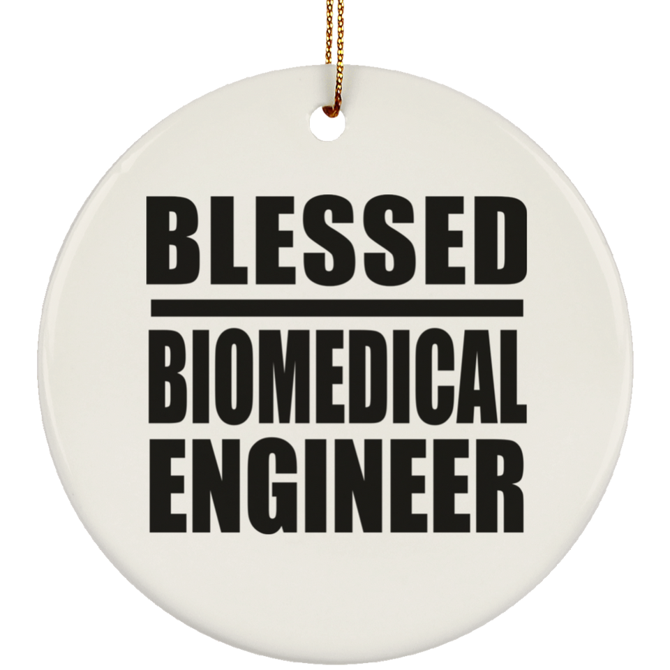 Blessed Biomedical Engineer - Circle Ornament