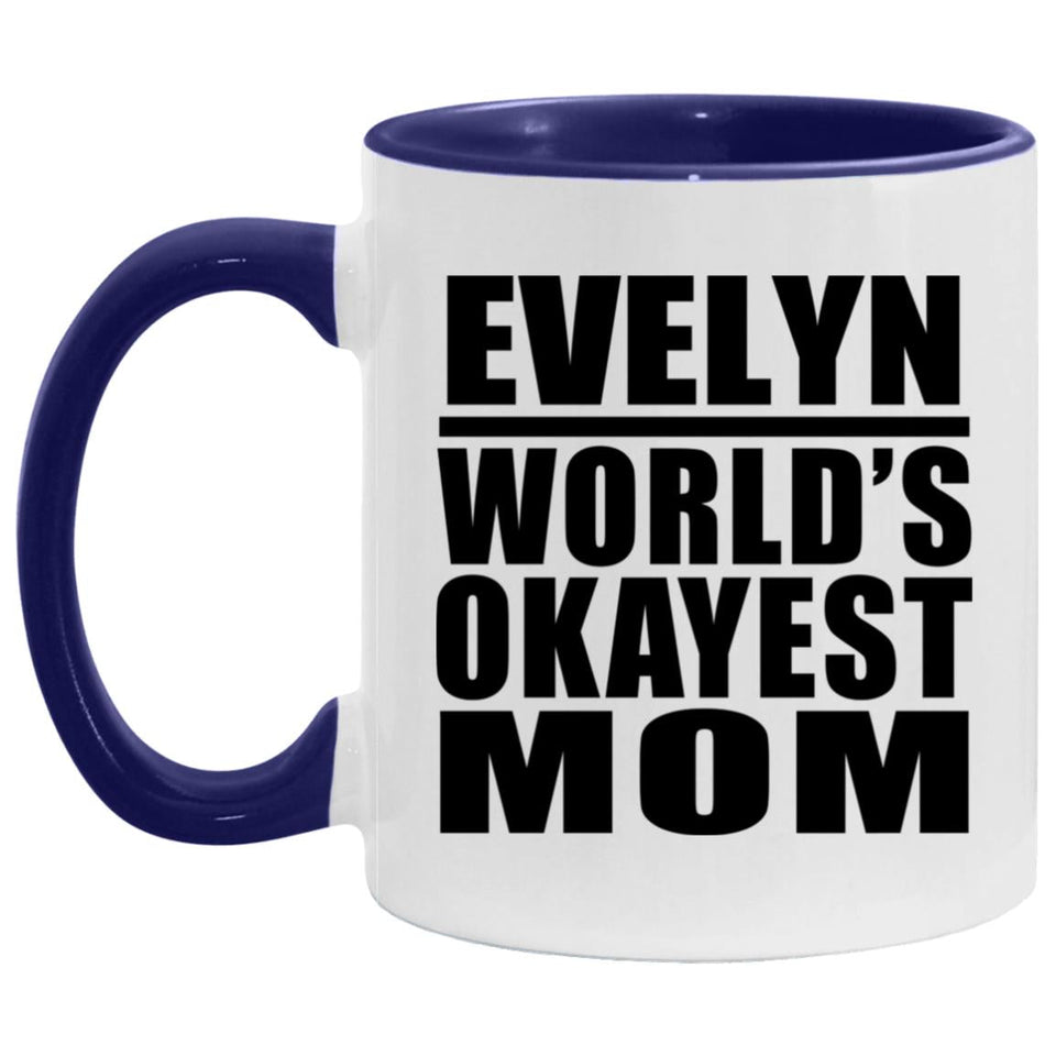 Evelyn World's Okayest Mom - 11oz Accent Mug Purple
