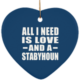 All I Need Is Love And A Stabyhoun - Heart Ornament
