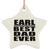 Earl Best Dad Ever - Star Ornament