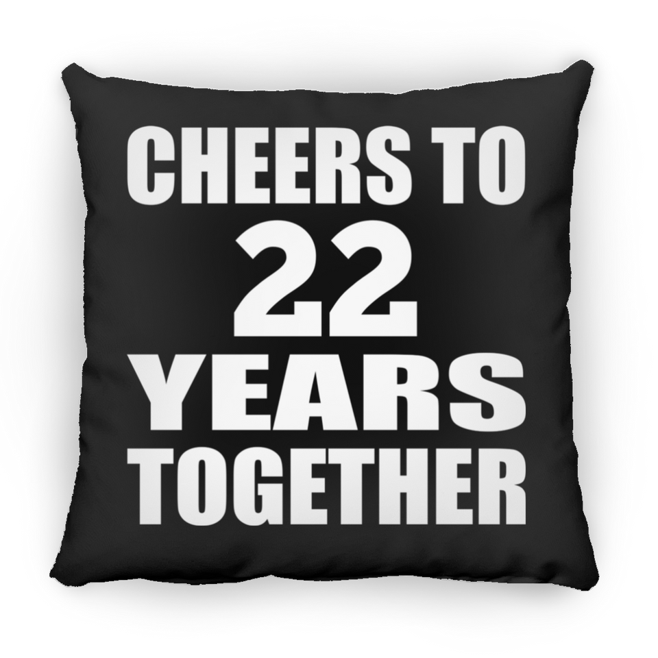 22nd Anniversary Cheers To 22 Years Together - Throw Pillow Black