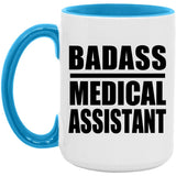 Badass Medical Assistant - 15oz Accent Mug Blue