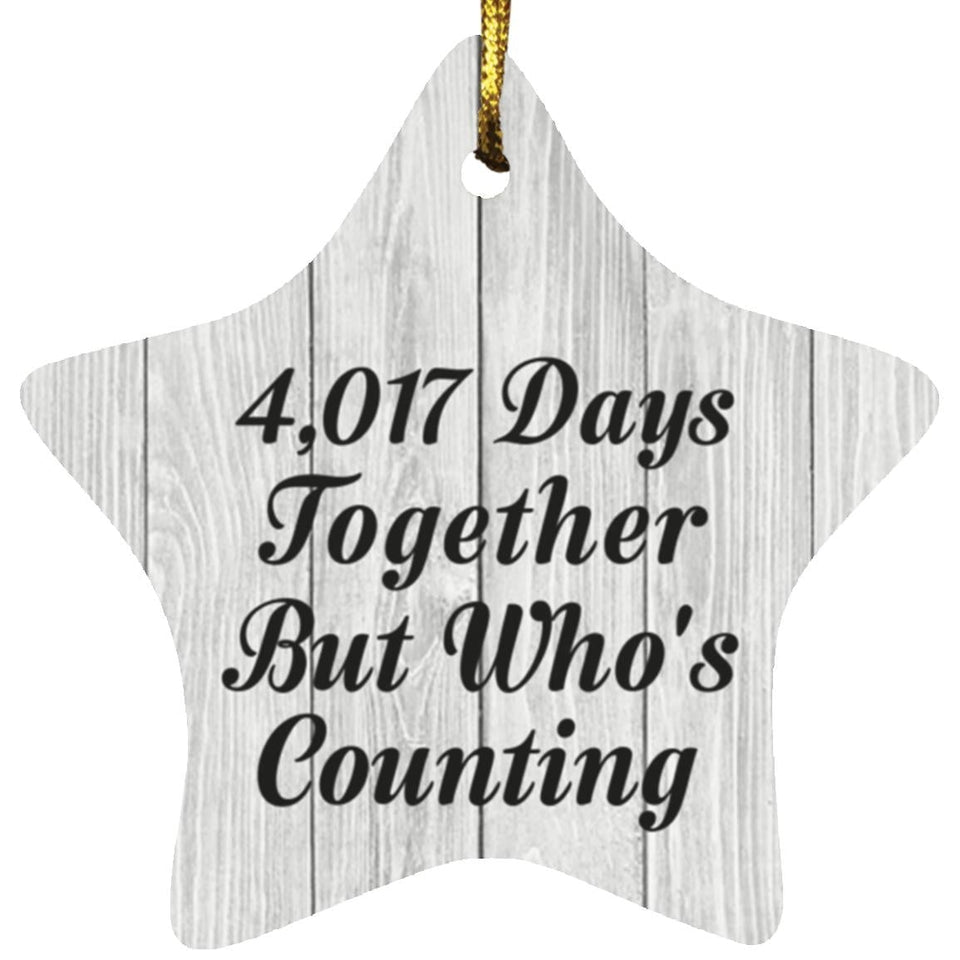11th Anniversary 4,017 Days Together Who's Counting - Star Ornament F