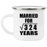18th Anniversary Married For Square Root of 324 Years - 12oz Camping Mug