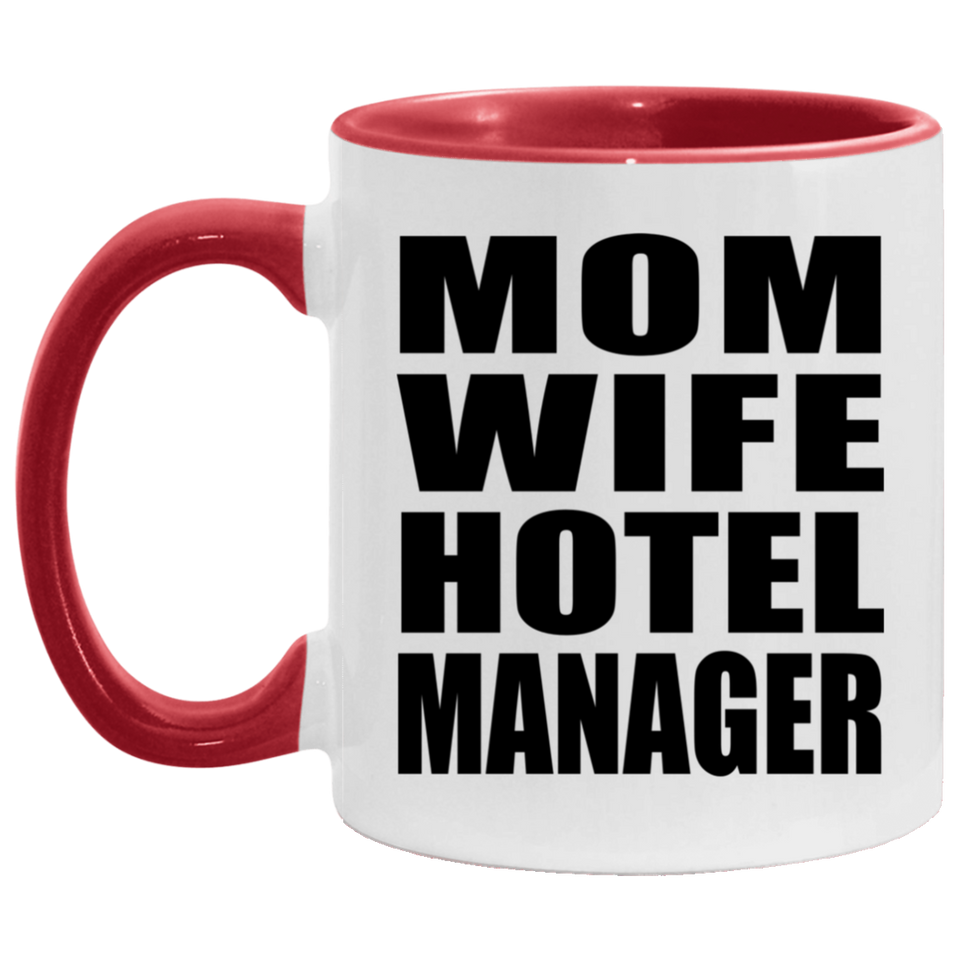 Mom Wife Hotel Manager - 11oz Accent Mug Red
