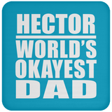 Hector World's Okayest Dad - Drink Coaster