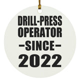 Drill-Press Operator Since 2022 - Circle Ornament