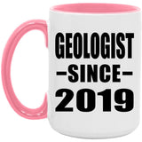 Geologist Since 2019 - 15oz Accent Mug Pink
