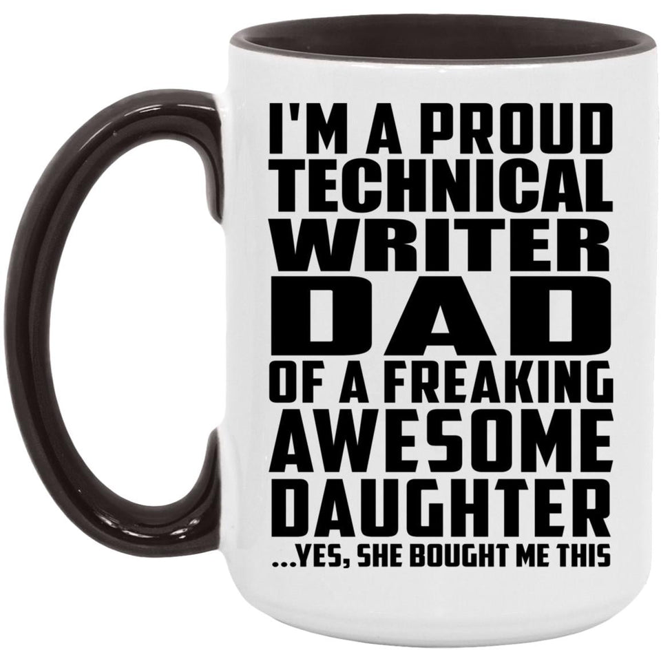 Proud Technical Writer Dad Of Awesome Daughter - 15oz Accent Mug Black