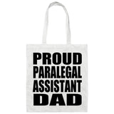 Proud Paralegal Assistant Dad - Tote Bag White