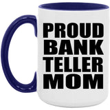 Proud Bank Teller Mom - 15oz Accent Mug Purple