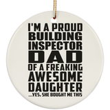Proud Building Inspector Dad Of Awesome Daughter - Circle Ornament