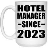 Hotel Manager Since 2023 - 15oz Coffee Mug