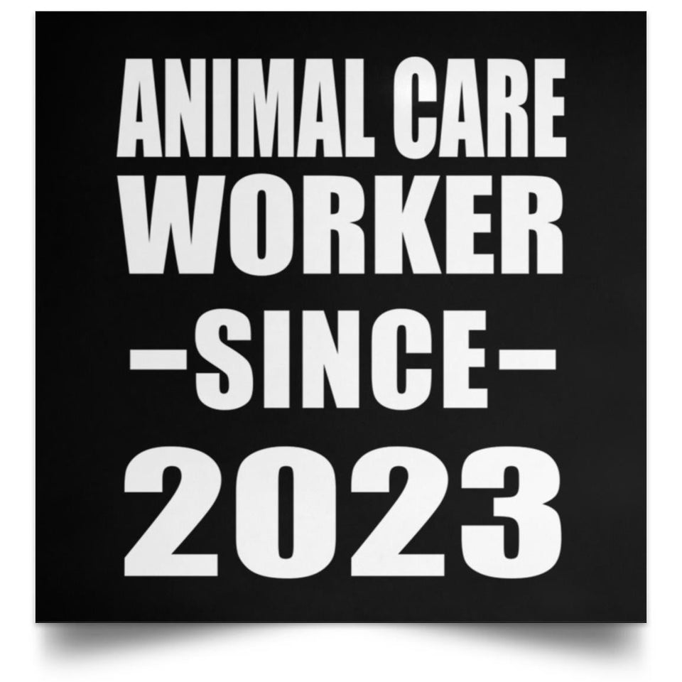 Animal Care Worker Since 2023 - Poster Square