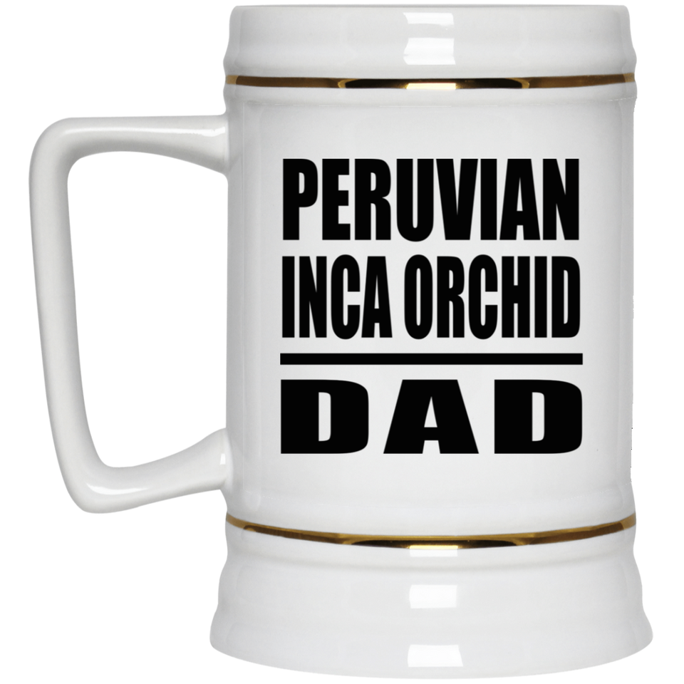Peruvian Inca Orchid Dad - Beer Stein