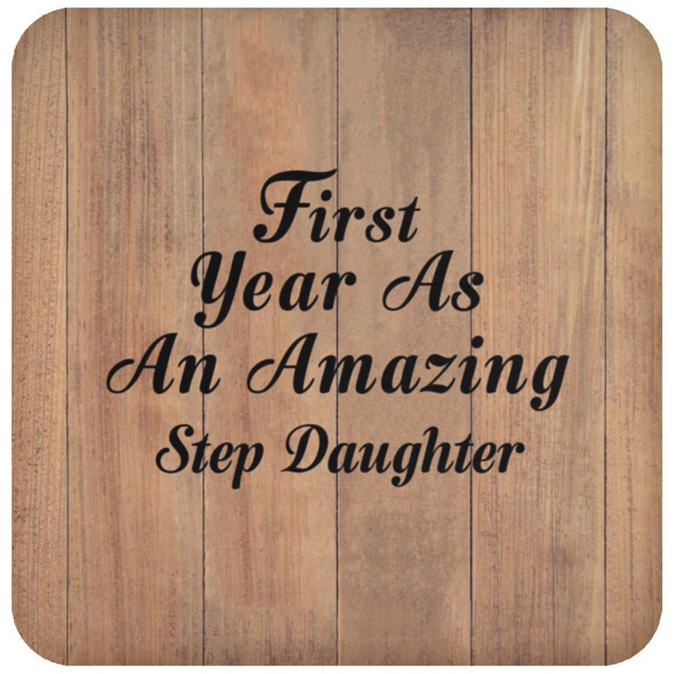 First Year As An Amazing Step Daughter - Drink Coaster C