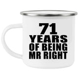 71st Anniversary 71 Years Of Being Mr Right - 12oz Camping Mug