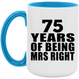 75th Anniversary 75 Years Of Being Mrs Right - 15oz Accent Mug Blue