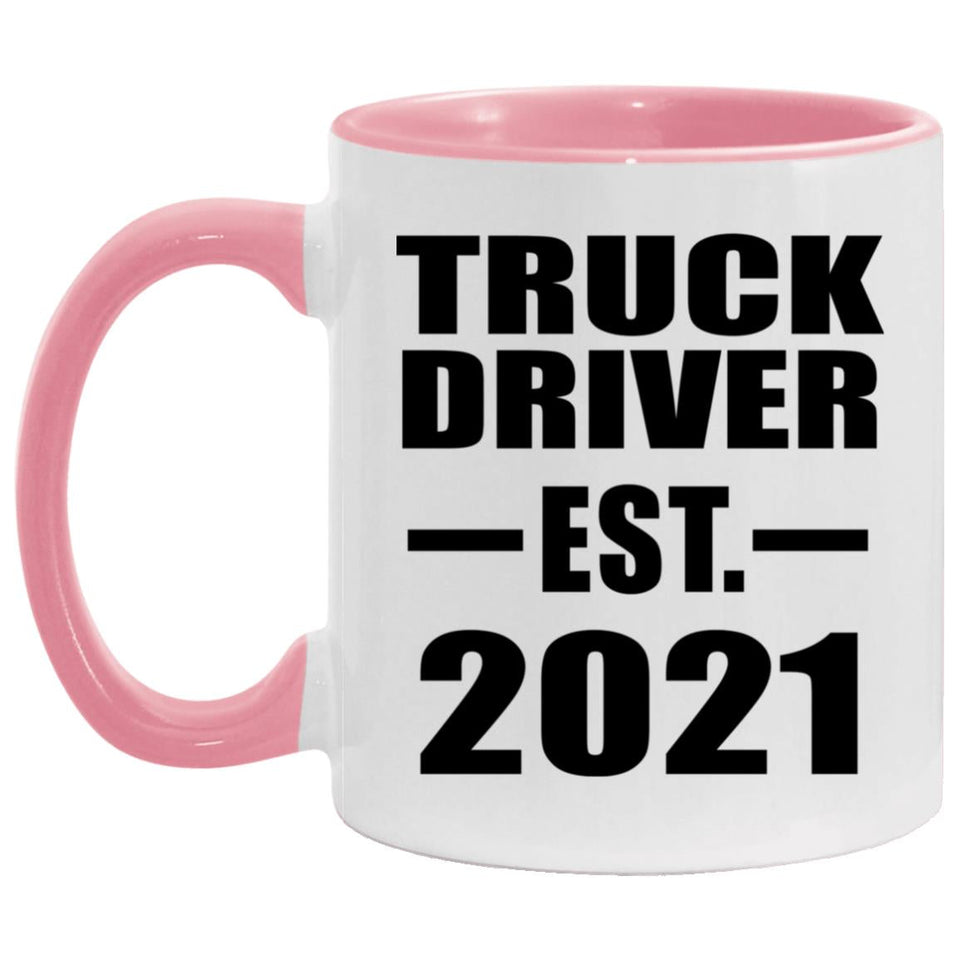 Truck Driver Established EST. 2021 - 11oz Accent Mug Pink