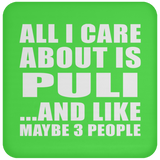 All I Care About Is Puli - Drink Coaster